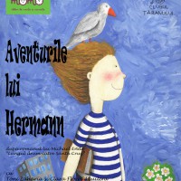 Spectacol de teatru pentru copii: AVENTURILE LUI HERMANN, pentru copii de la +4 ani