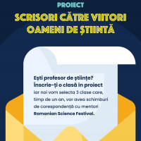 ”Scrisori catre viitori oameni de stiinta” – o noua initiativa a Romanian Science Festival