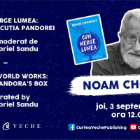 Noam Chomsky intr-un eveniment online unic in Romania: lansarea cartii „Cum merge lumea”