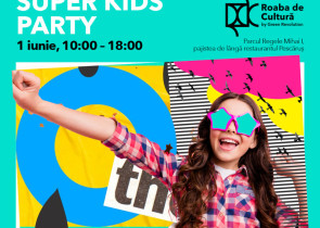 Ziua Copilului la Roaba de Cultură. Super Kids Party de 1 iunie