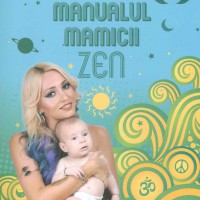 Manualul mamicii zen
